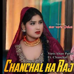 Chanchal Ka Raj (feat. Chanchal)-Oy84A0FKbgE