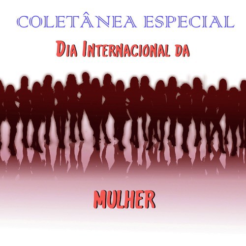 Coletânea Especial "Dia Internacional da Mulher"