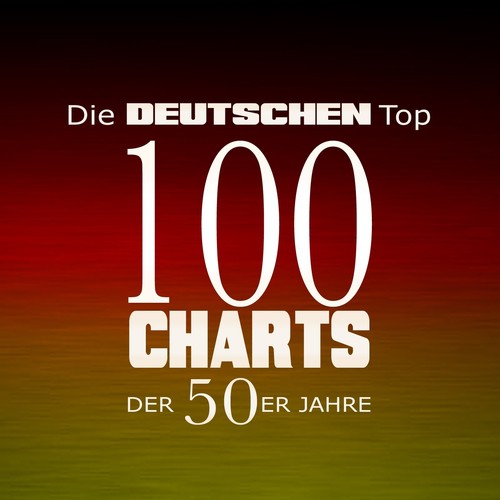 Die deutschen Top 100 Charts der 50er Jahre