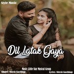 Dil Latak Gaya
