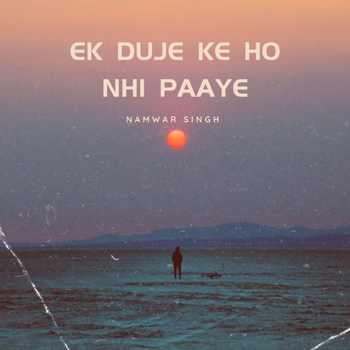 Ek Duje Ke Ho Nhi Paaye