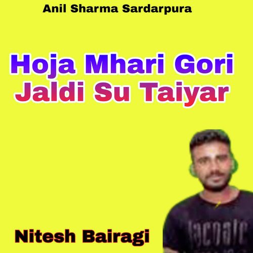 Hoja Mhari Gori Jaldi Su Taiyar