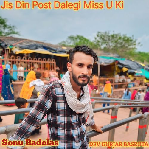 Jis Din Post Dalegi Miss U Ki