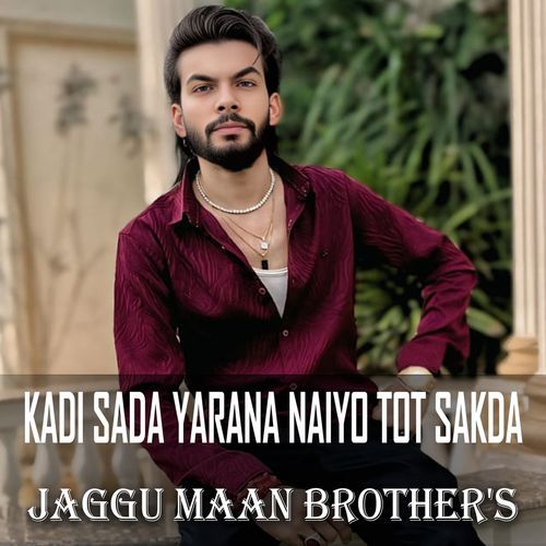 Kadi Sada Yarana Naiyo Tot Sakda