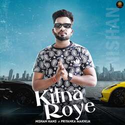 Kitna Roye-PwVeaBsAdAc