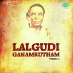 Lalgudi Ganamrutham Vol. 2