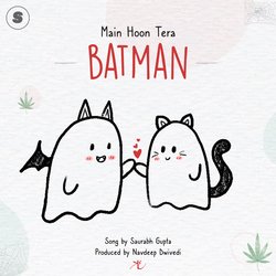 Main Hoon Tera BATMAN-Lz9dBExdBnA