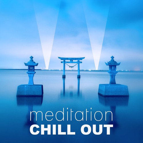 Meditation Chill Out – Chillout Music for Pilates Meditation, Deep Lounge, Deep Chill, Ambient Sounds Sensual Chill Lounge, Relaxing Chill