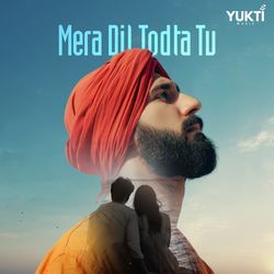 Mera Dil Todta Tu-MyIofyZGcwo