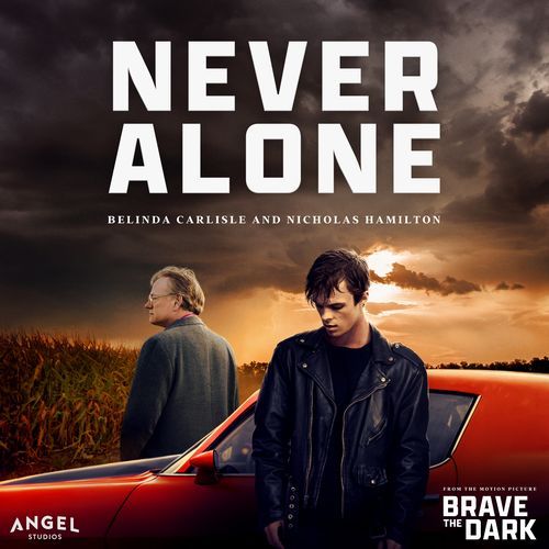 Never Alone (From the Motion Picture "Brave The Dark")