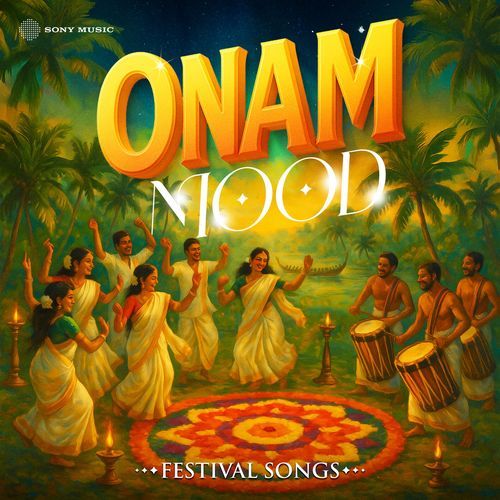 Onam Mood - Festival Songs