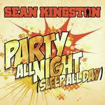 Party All Night (Sleep All Day)