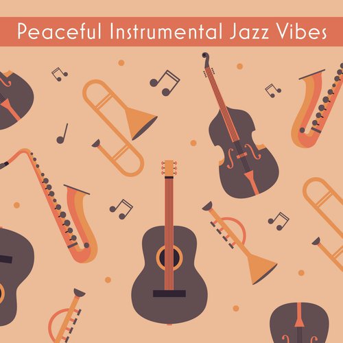Peaceful Instrumental Jazz Vibes