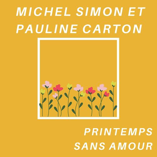 Printemps sans amour - Michel Simon et Pauline Carton_poster_image