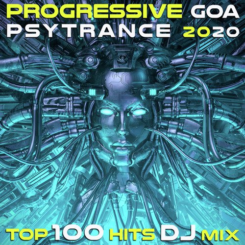 Progressive Goa Psy Trance 2020 Top 100 Hits DJ Mix