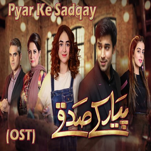 Pyar Ke Sadqay (From &quot;Pyar Ke Sadqay&quot;)_poster_image