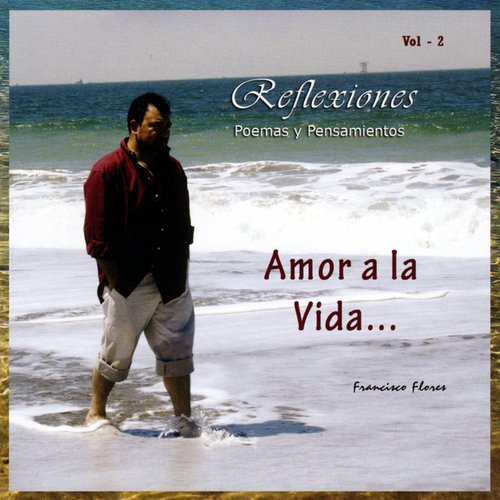 Amor A La Vida Song Download From Reflexiones Vol 2 Amor A La Vida Jiosaavn