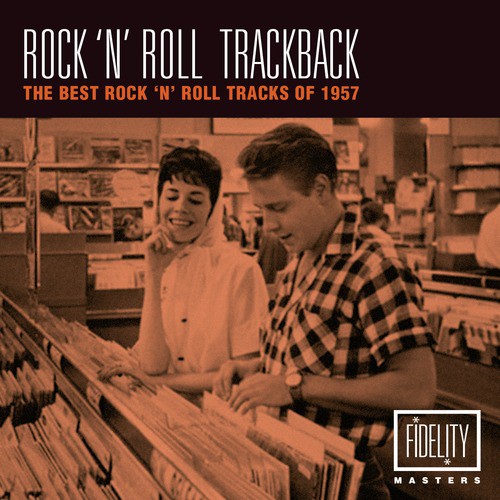 Rock 'N' Roll Trackback - The Best Rock 'N' Roll Tracks of 1957