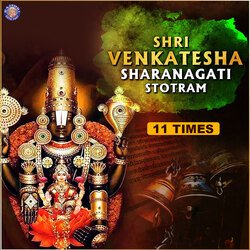 Shri Venkatesha Sharanagati Stotram 11 Times-Eg8MSThEWAU