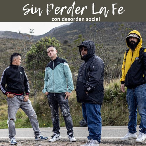 Sin Perder la Fe Con Desorden Social cover art