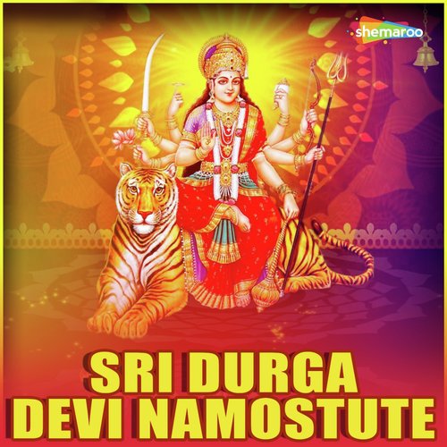 Sri Durga Devi Namostute