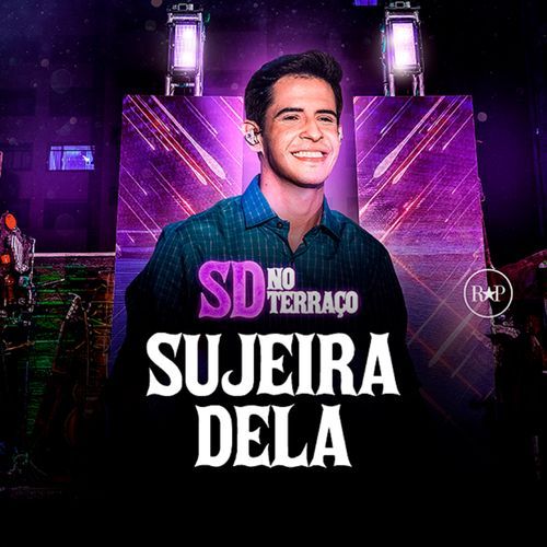 Sujeira Dela (SD No Terraço)