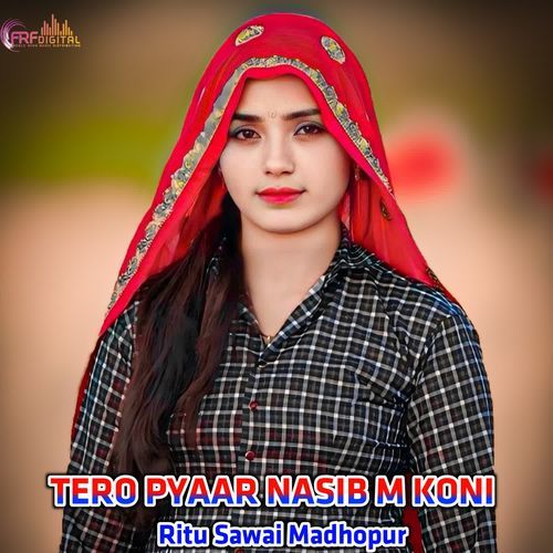 TERO PYAAR NASIB M KONI