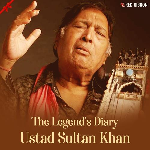 The Legend'S Diary - Ustad Sultan Khan