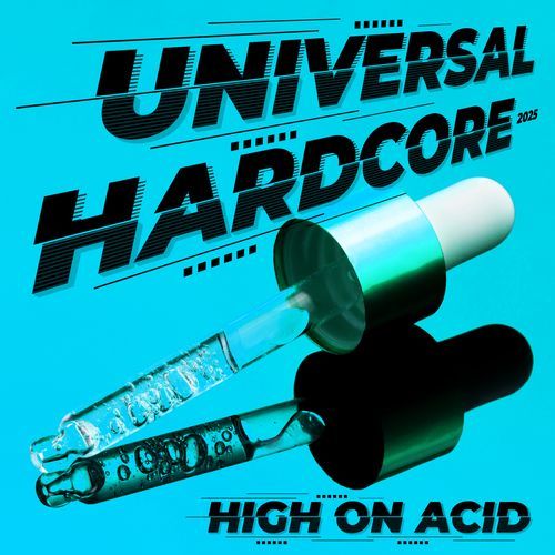 Universal Hardcore 2025 - High on Acid