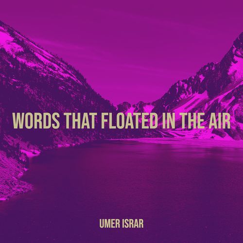 Words That Floated in the Air