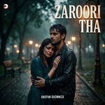 Zaroori Tha