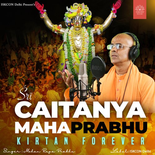 Śrī Caitanya Mahāprabhu (Kirtan Forever)