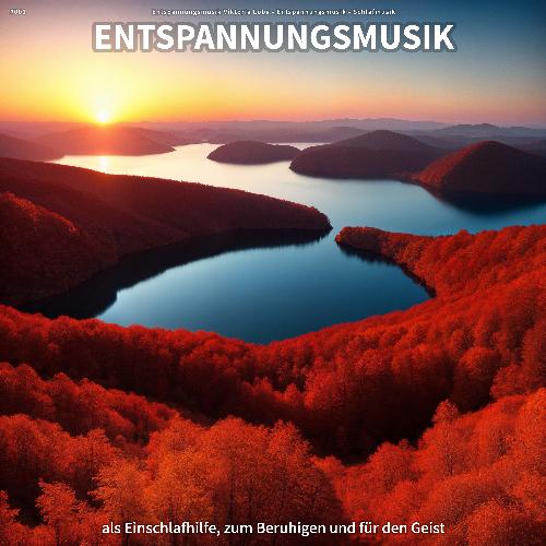 #001 Entspannungsmusik als Einschlafhilfe, zum Beruhigen und für den Geist