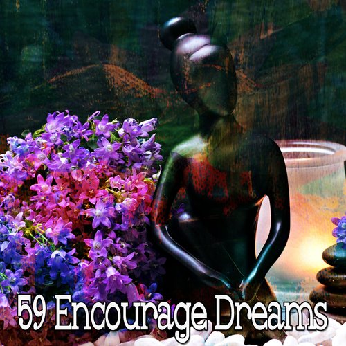 59 Encourage Dreams