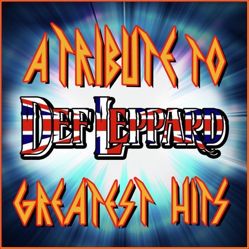 A Tribute to Def Leppard - Greatest Hits_poster_image