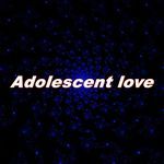Adolescent love