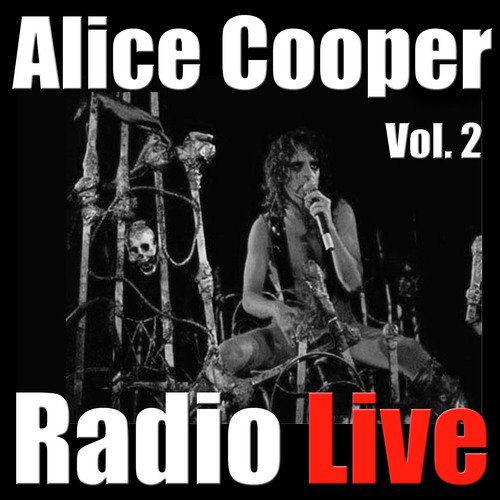 Alice Cooper Radio LIve, Vol. 2 (Live)