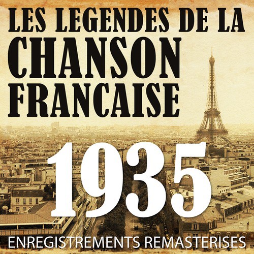 Année 1935 - Les Légendes De La Chanson Française (French Music Legends Of The 30's)