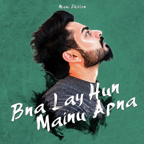 Bna Lay Hun Mainu Apna_poster_image