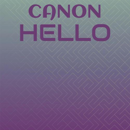 Canon Hello