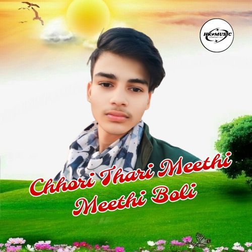 Chhori Thari Meethi Meethi Boli