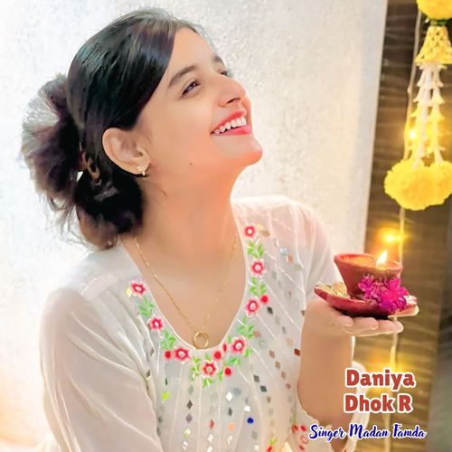 Daniya Dhok R