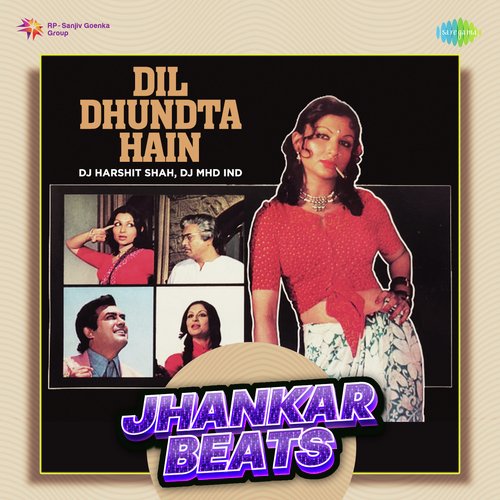 Dil Dhundta Hain - Jhankar Beats