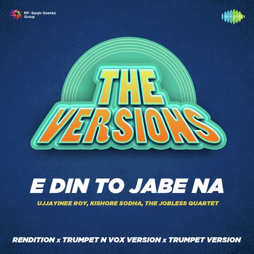 E Din To Jabe Na - The Versions
