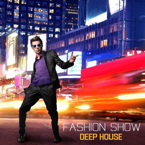 Fashion Songs: Deep House Music