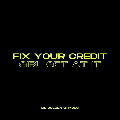 Fix Your Credit Girl Get at It_poster_image