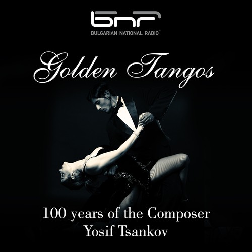 Golden Tangos: 100 Years of the Composer Yosif Tsankov