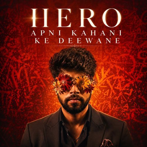 Hero Apni Kahani Ke Deewane