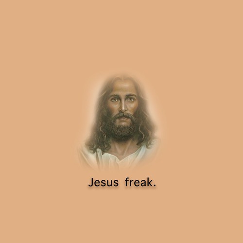 Jesus Freak.