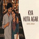 KYA HOTA AGAR